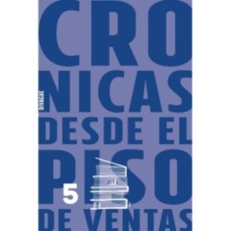 Crónicas desde el piso de ventas