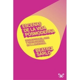 Escenas de la vida posmoderna