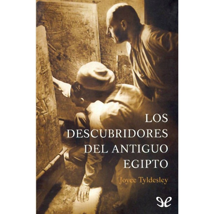 Los descubridores del antiguo Egipto