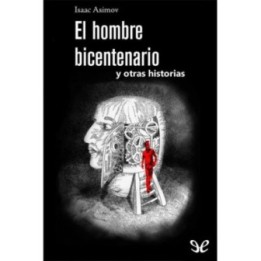El hombre bicentenario y otras historias