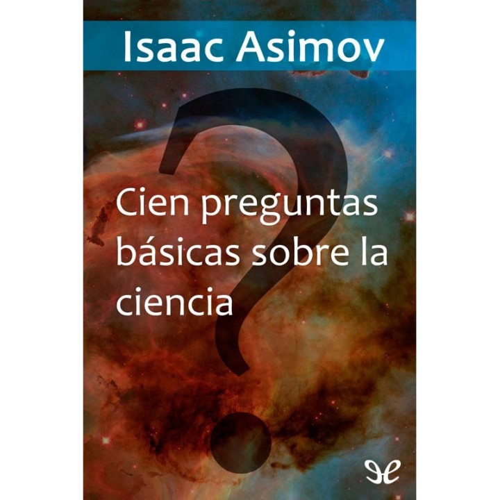 Cien preguntas básicas sobre la ciencia