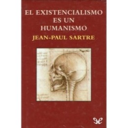 El existencialismo es un humanismo