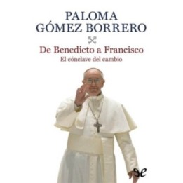 De Benedicto a Francisco