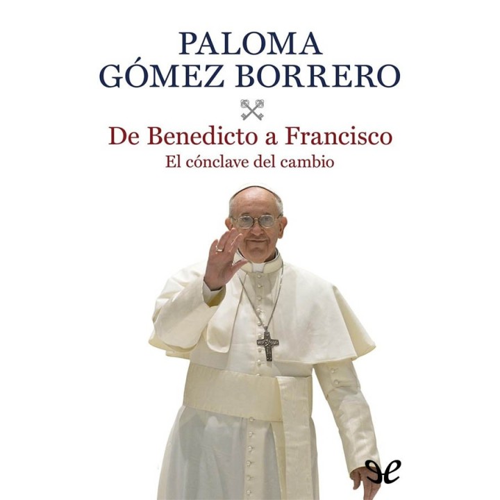 De Benedicto a Francisco