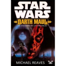 Darth Maul. El cazador en las tinieblas