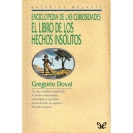 Enciclopedia de las curiosidades: El libro de los hechos insólitos