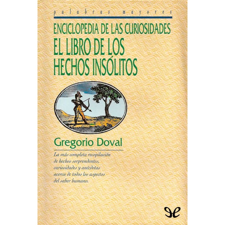 Enciclopedia de las curiosidades: El libro de los hechos insólitos