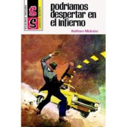 Podríamos despertar en el infierno