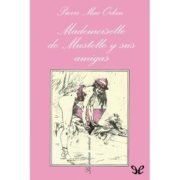 Mademoiselle de Mustelle y sus amigas