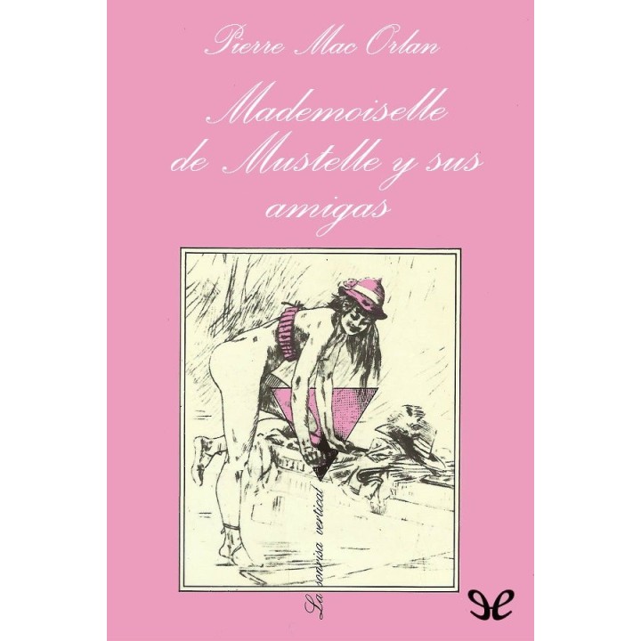Mademoiselle de Mustelle y sus amigas