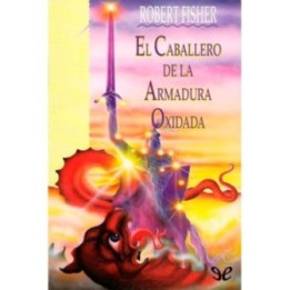 El caballero de la armadura oxidada