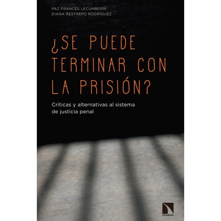 ¿Se puede terminar con la prisión?