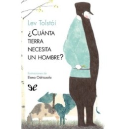 ¿Cuánta tierra necesita un hombre?