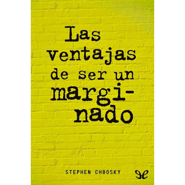 Las ventajas de ser un marginado