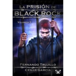 La prisión de Black Rock: Volumen 3