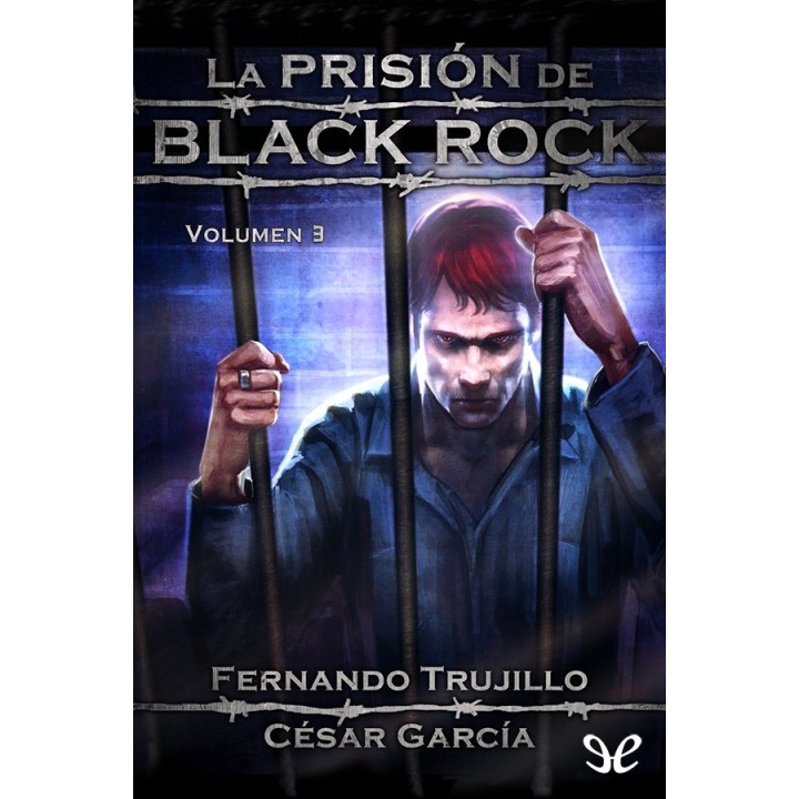 La prisión de Black Rock: Volumen 3