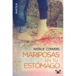 Mariposas en tu estómago (Parte IV)