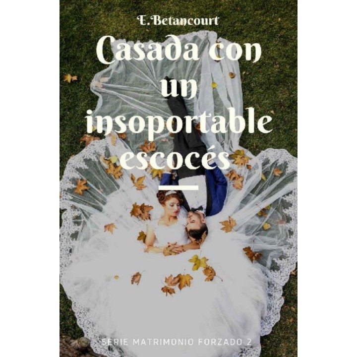 Casada con un insoportable escocés