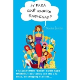 Y para qué quiero enemigas