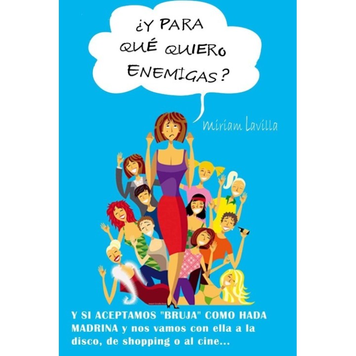 Y para qué quiero enemigas