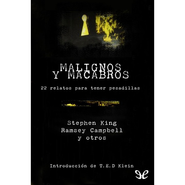 Malignos y macabros