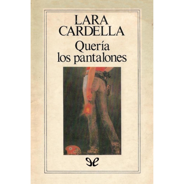 Quería los pantalones