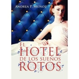 El hotel de los sueños rotos