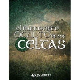 El manuscrito oculto de los celtas