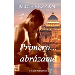 Primero… abrázame