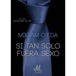 Si tan sólo fuera sexo