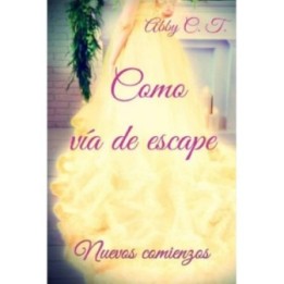 Como vía de escape: Nuevos comienzos