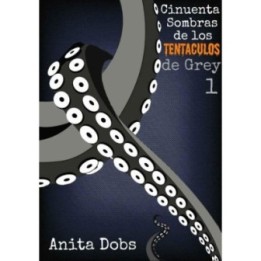 Cincuenta sombras de los tentáculos de Grey 1