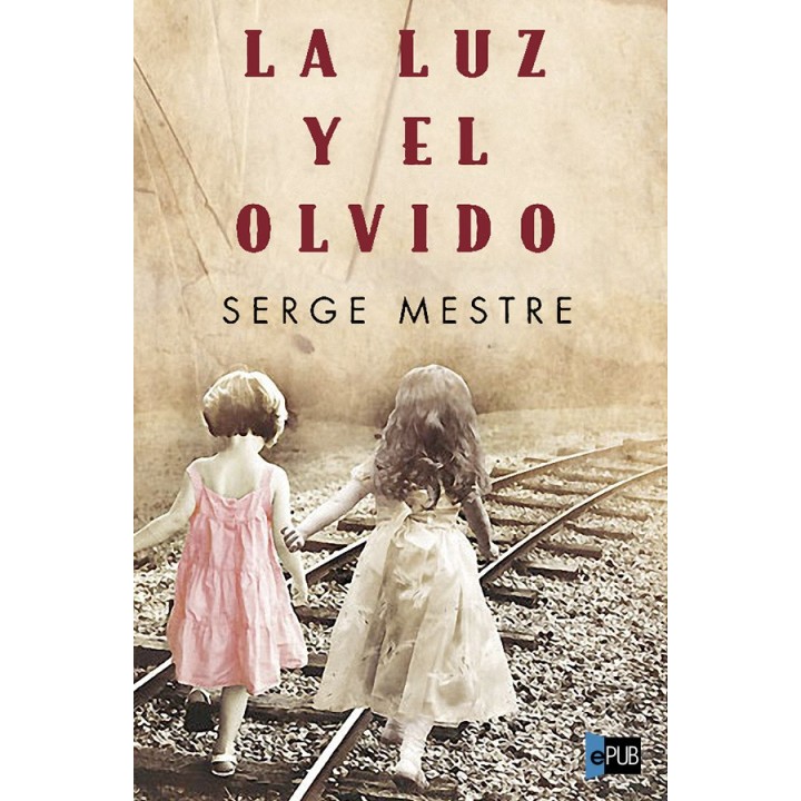 La luz y el olvido