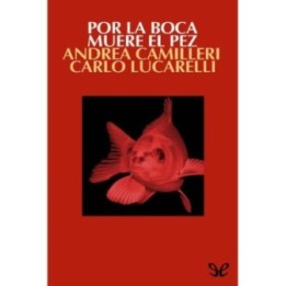 Por la boca muere el pez