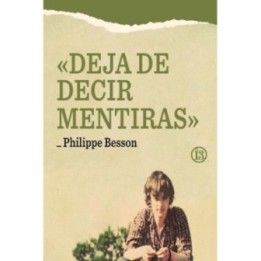 «Deja de decir mentiras»