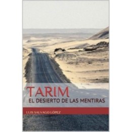 Tarim: El desierto de las mentiras