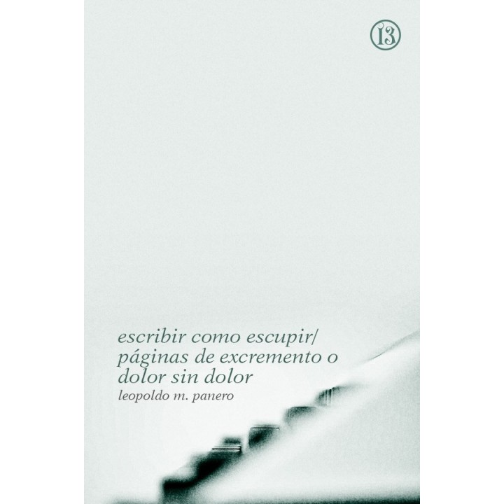Escribir como escupir / Paginas de excremento o dolor sin dolor