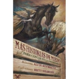 Más historias de miedo para contar en la oscuridad