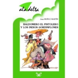 Baldomero el Pistolero y los Indios Gordinflones