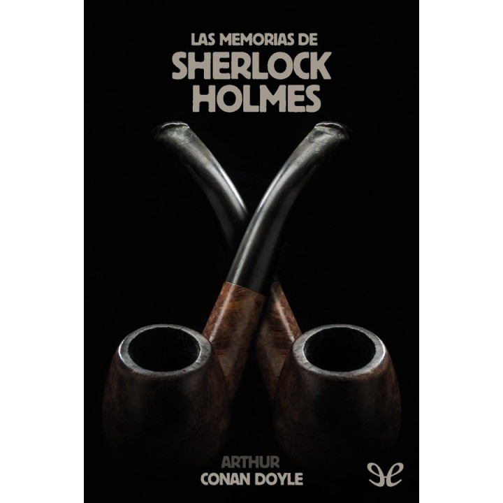Las memorias de Sherlock Holmes