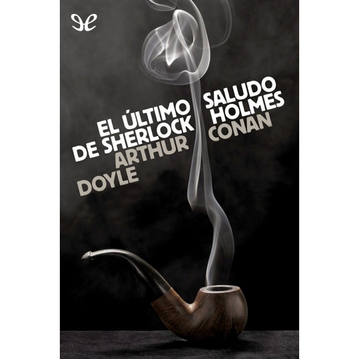 El último saludo de Sherlock Holmes