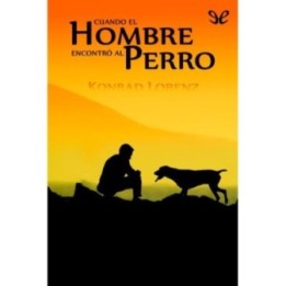 Cuando el hombre encontró al perro