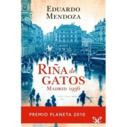 Riña de gatos. Madrid 1936