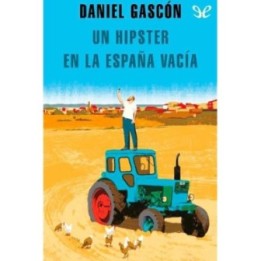 Un hipster en la España vacía