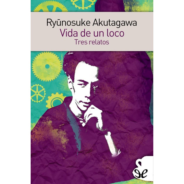 Vida de un loco. Tres relatos