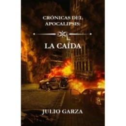 Crónicas del Apocalipsis: La caída