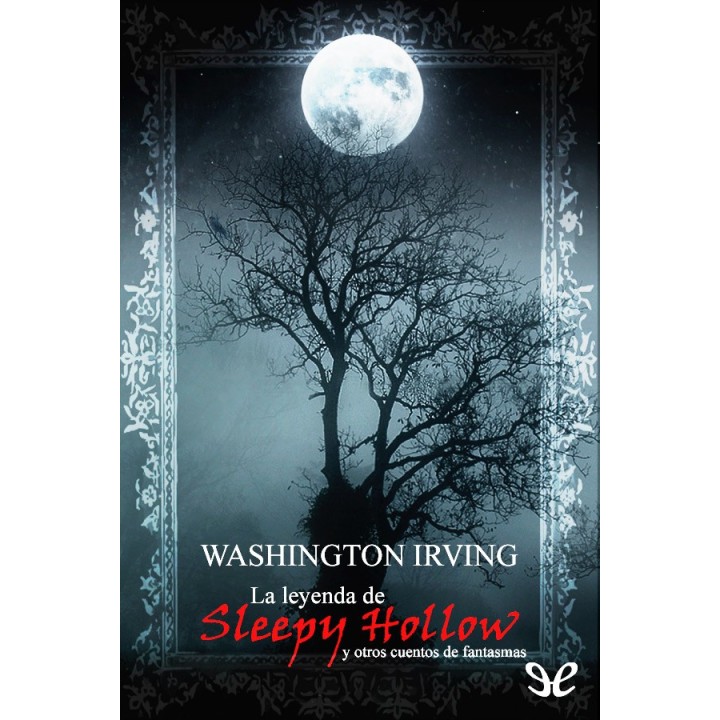 La leyenda de Sleepy Hollow y otros cuentos de fantasmas