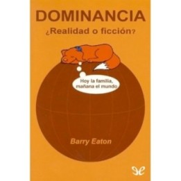 Dominancia: ¿Realidad o ficción?