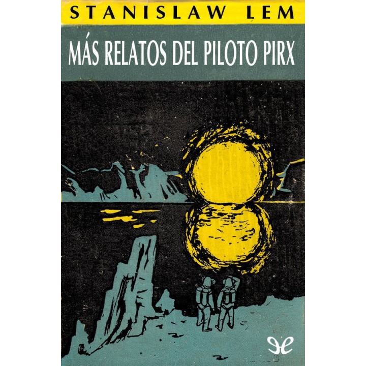 Más relatos del piloto Pirx