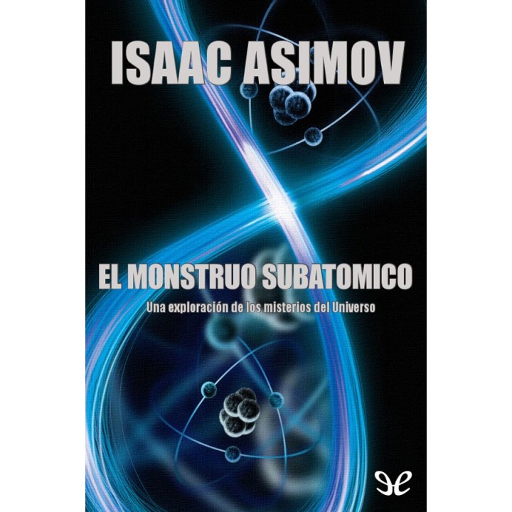 El monstruo subatómico